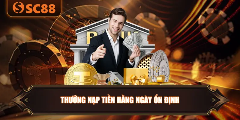 Thưởng Nạp Tiền Hằng Ngày Ổn Định